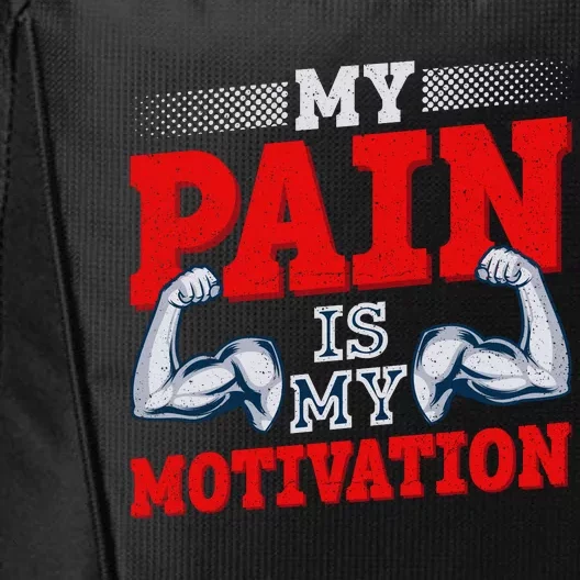 My Pain Is My Motivation Fitness Motto City Backpack