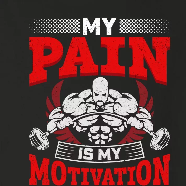 My Pain Is My Motivation Gym Apparel Toddler Long Sleeve Shirt