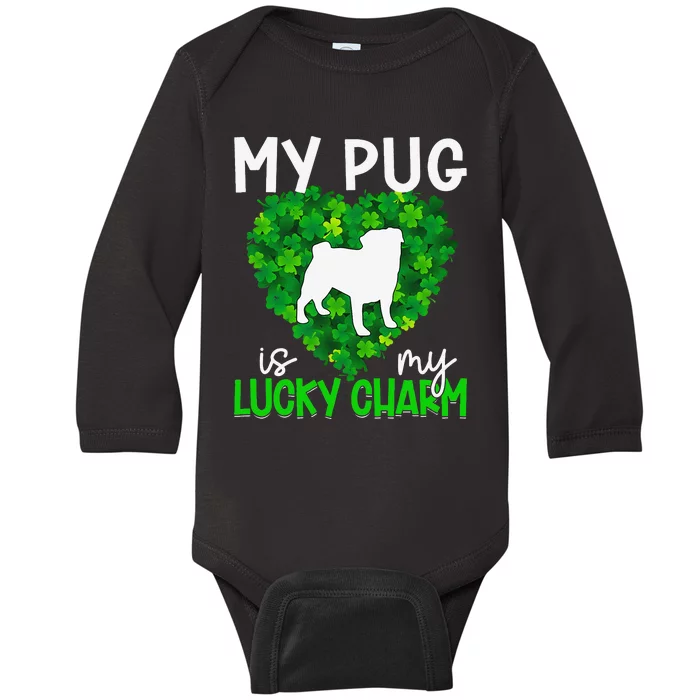 My Pug Is My Lucky Charmss Shamrocks Saint Patrick's Day Baby Long Sleeve Bodysuit