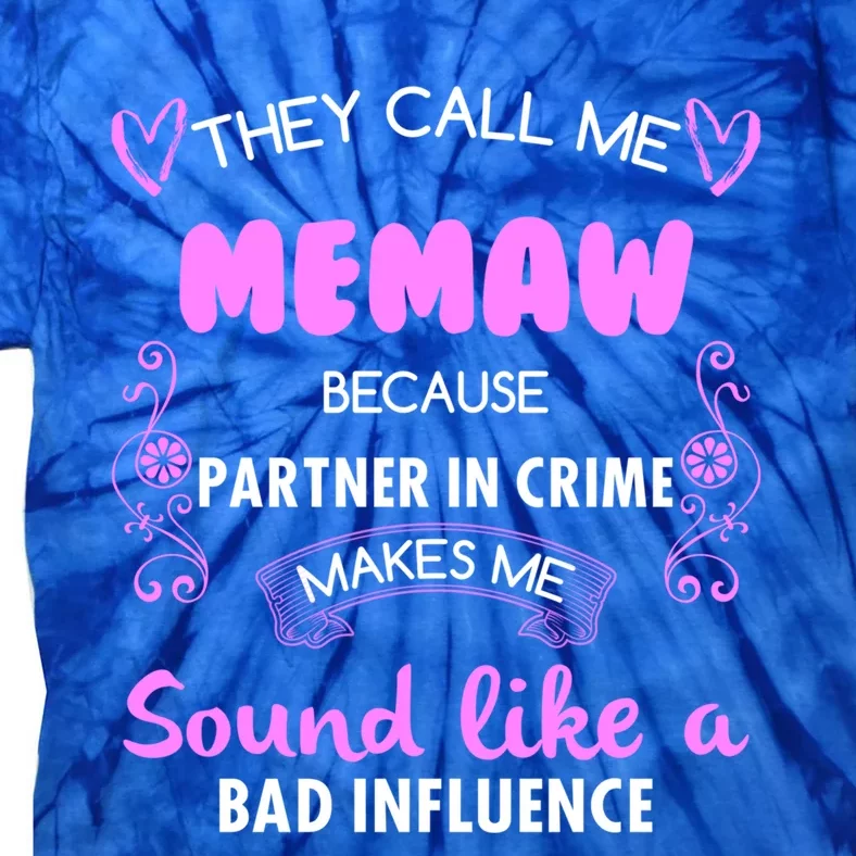 Memaw Partner In Crime Funny Memaw Funny Gift Tie-Dye T-Shirt