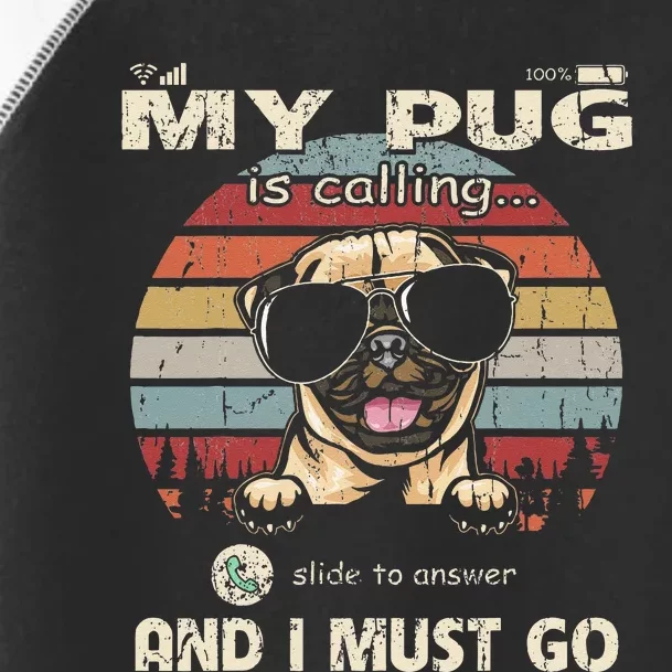 My Pug Is Calling And I Must Go Phone Screen Style Toddler Fine Jersey T-Shirt