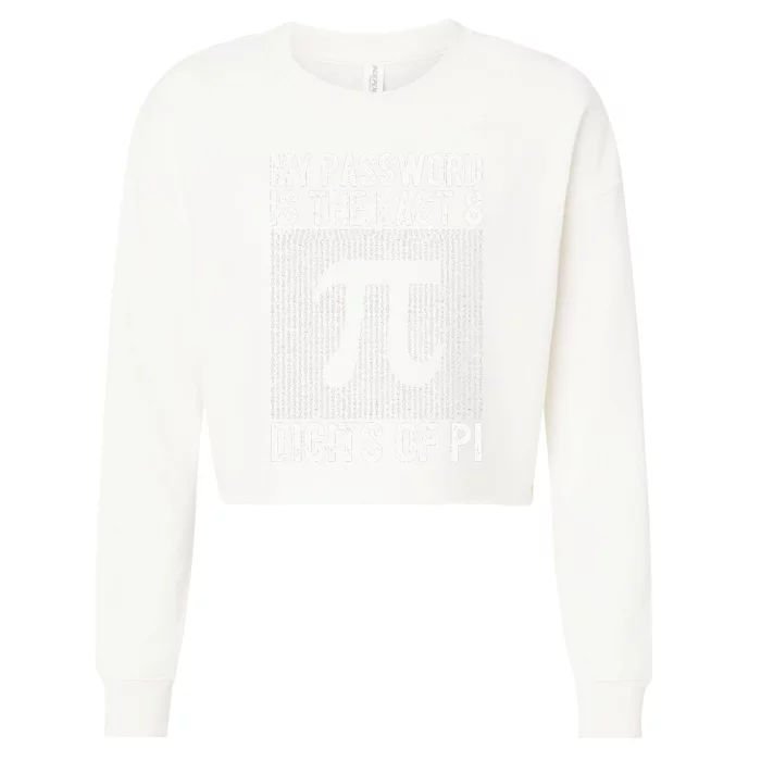 My Password Is The Last 8 Digits Of Pi Day Art Symbol Lover Cropped Pullover Crew