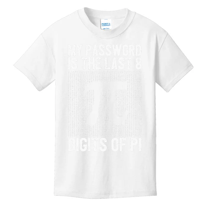 My Password Is The Last 8 Digits Of Pi Day Art Symbol Lover Kids T-Shirt