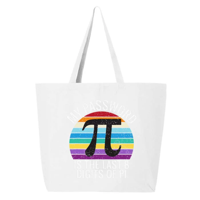 My Password Is The Last 8 Digits of Pi Gift Math Pi Day 25L Jumbo Tote