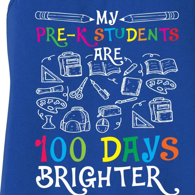 My Pre K Students Are 100 Days Brighter Happy 100th Day Cute Gift Women's Racerback Tank