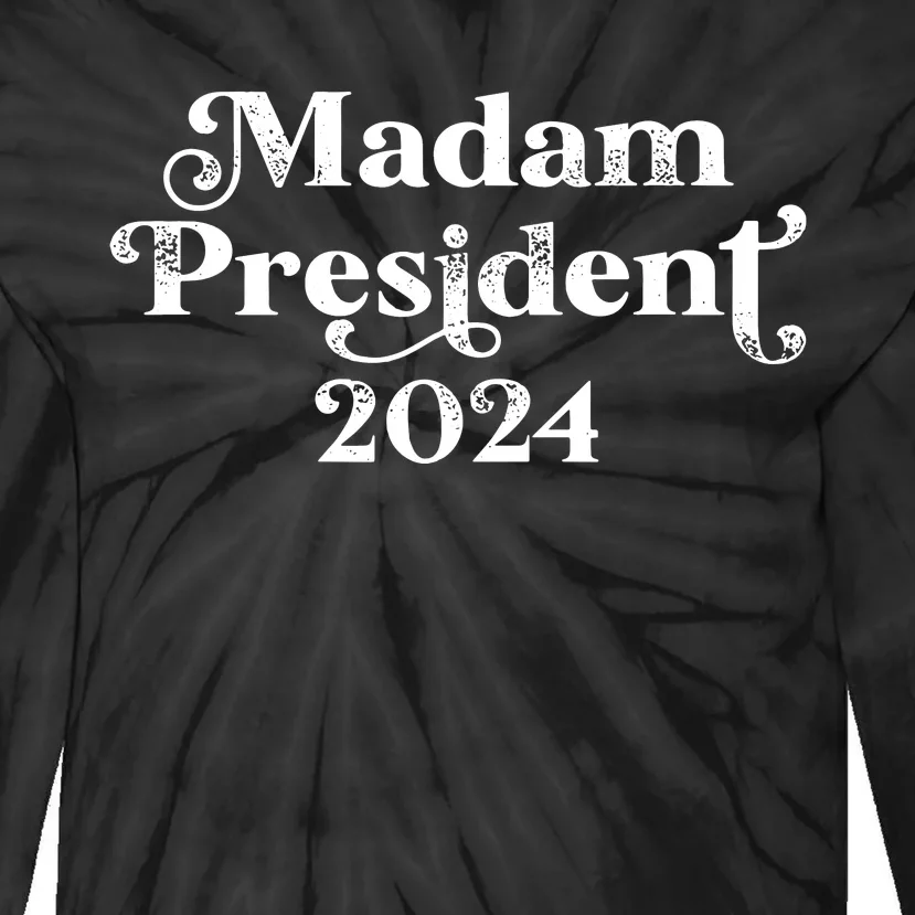 Madam President Kamala Harris 2024 Tie-Dye Long Sleeve Shirt