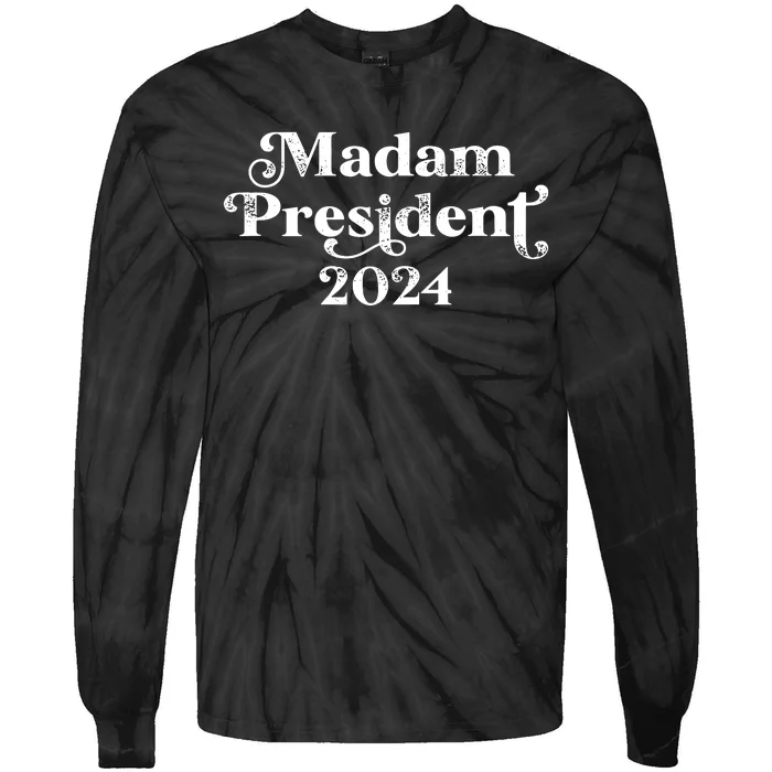 Madam President Kamala Harris 2024 Tie-Dye Long Sleeve Shirt