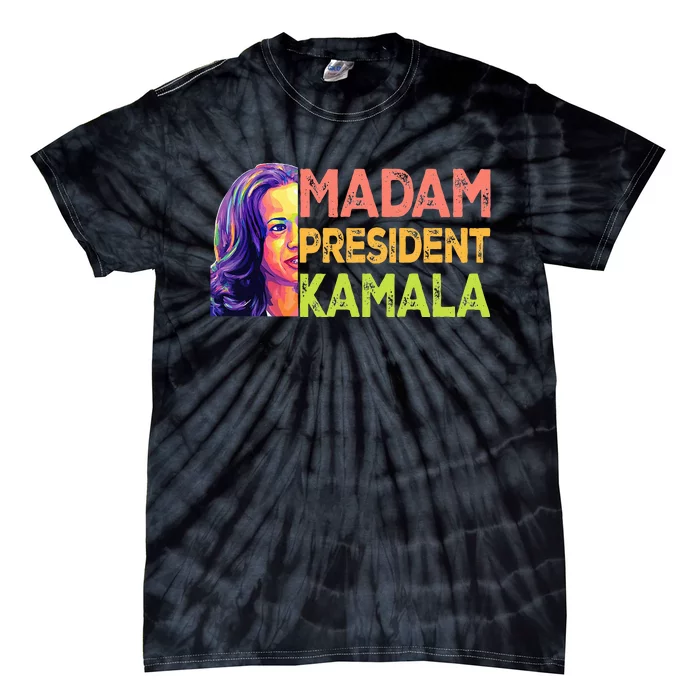 Madam President Kamala Harris 2024 Tie-Dye T-Shirt