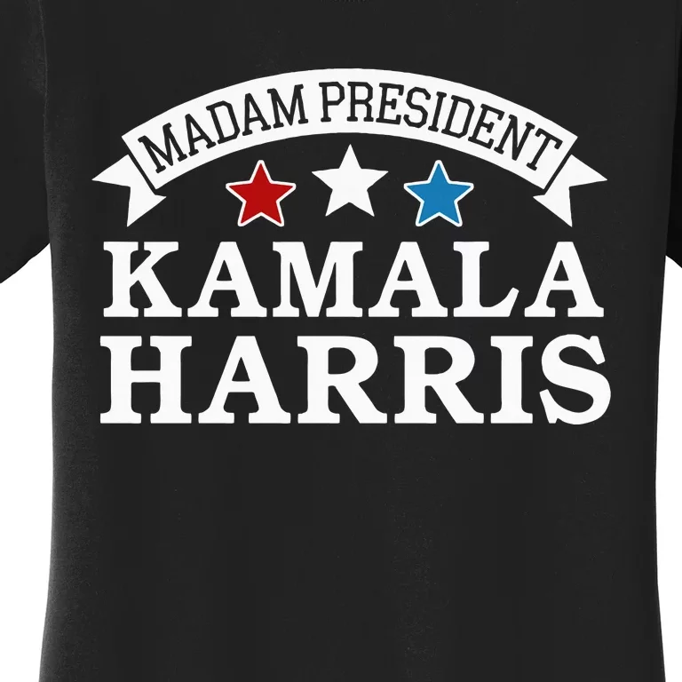 Madam President Kamala Harris Women's T-Shirt