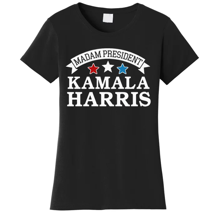 Madam President Kamala Harris Women's T-Shirt