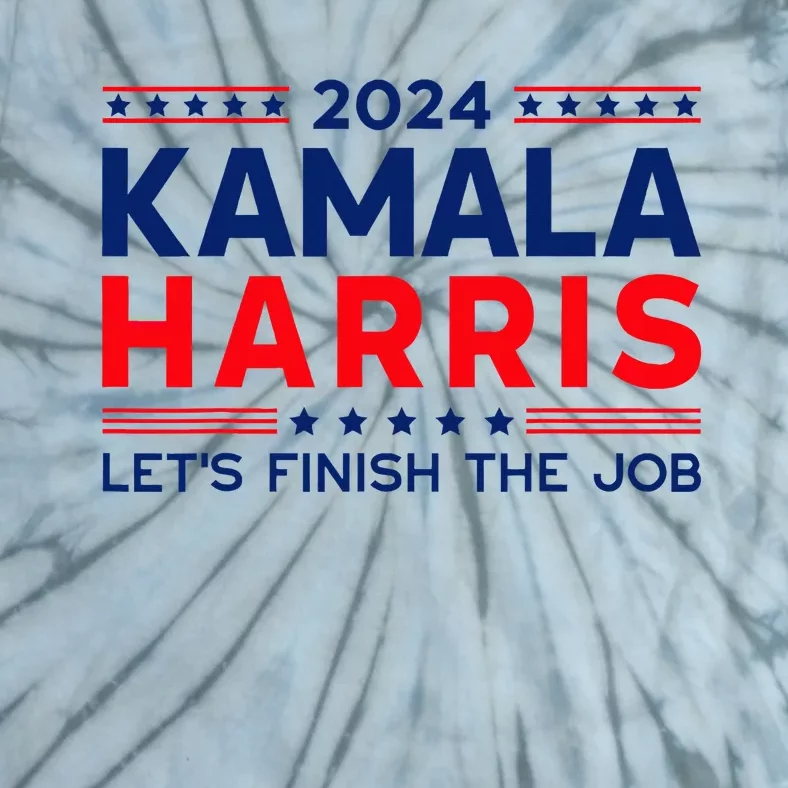 Madam President Kamala Harris LetS Finish The Job 2024 Tie-Dye T-Shirt