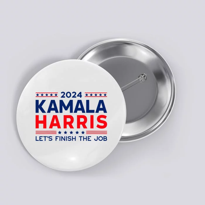 Madam President Kamala Harris LetS Finish The Job 2024 Button