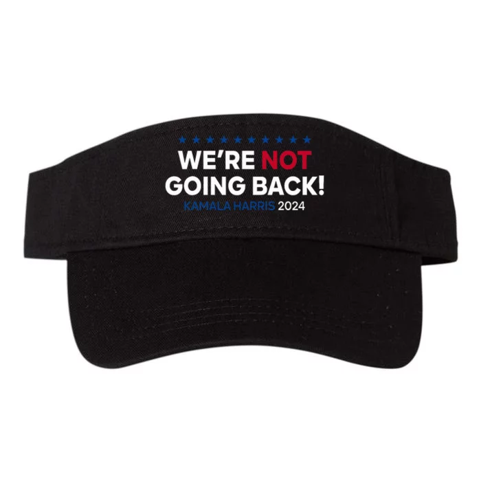 Madam President Kamala Harris WeRe Not Going Back 2024 Valucap Bio-Washed Visor