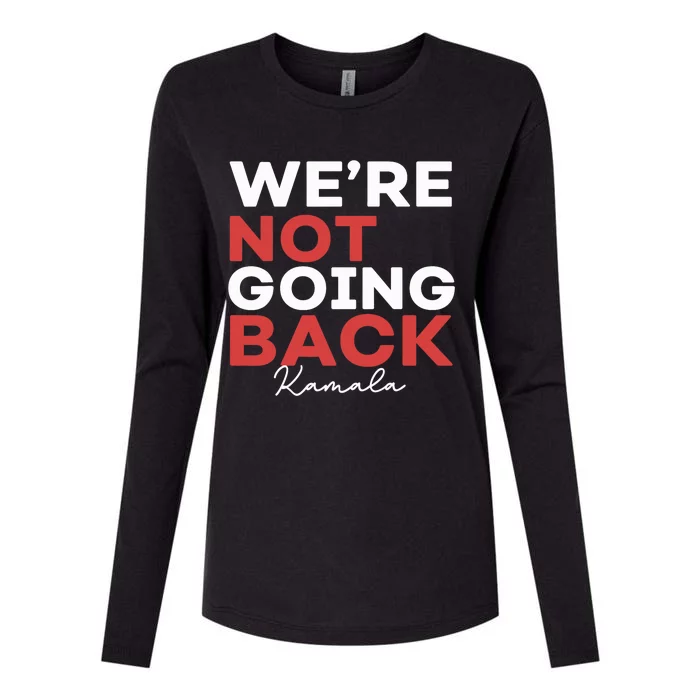 Madam President Kamala Harris WeRe Not Going Back 2024 Womens Cotton Relaxed Long Sleeve T-Shirt