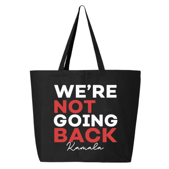 Madam President Kamala Harris WeRe Not Going Back 2024 25L Jumbo Tote