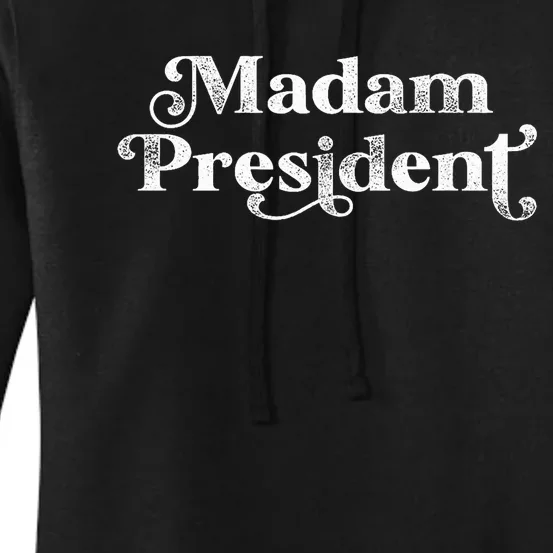 Madam President Kamala Harris Madam President Women's Pullover Hoodie