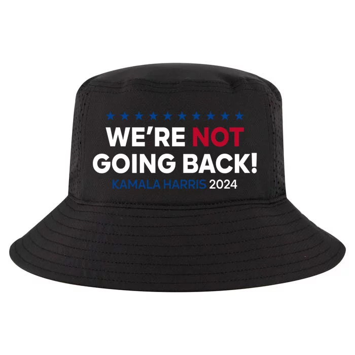 Madam President Kamala Harris Were Not Going Back 2024 Kamala Harris Cool Comfort Performance Bucket Hat