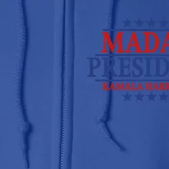 Madam President Kamala Harris 2024 Vote Democrat Beat Trump Gift Full Zip Hoodie