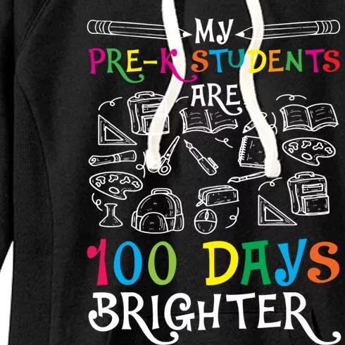 My Pre K Students Are 100 Days Brighter Happy 100th Day Cute Gift Women's Fleece Hoodie