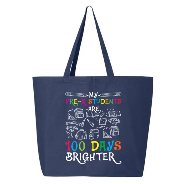 My Pre K Students Are 100 Days Brighter Happy 100th Day Cute Gift 25L Jumbo Tote