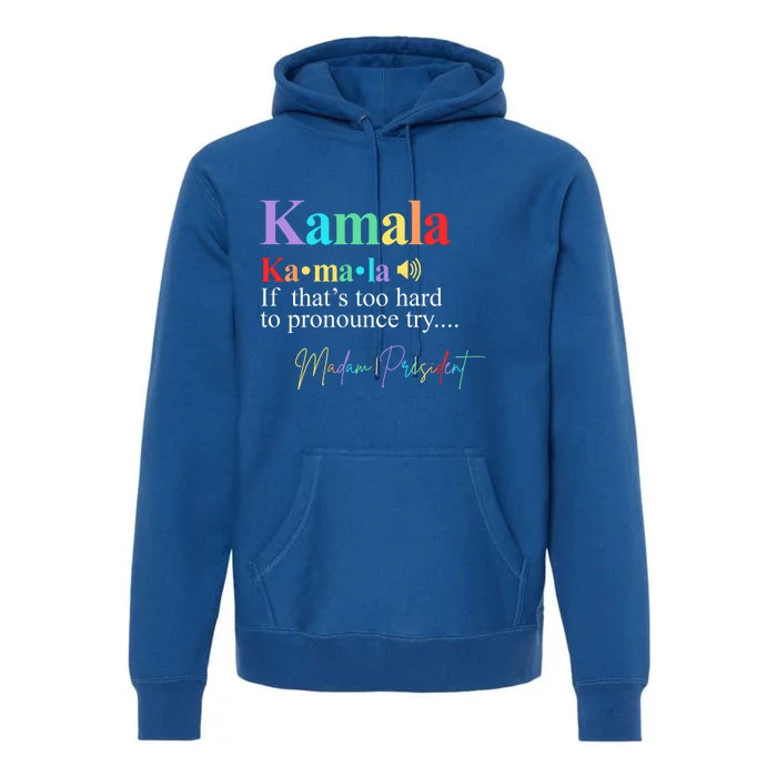 Madam President Kamala Harris Colorful Definition Premium Hoodie