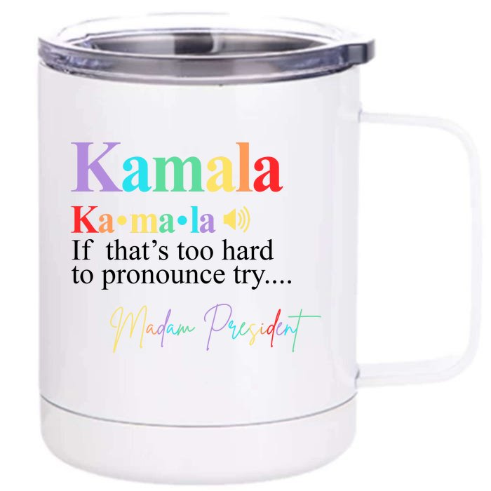 Madam President Kamala Harris Colorful Definition Front & Back 12oz Stainless Steel Tumbler Cup