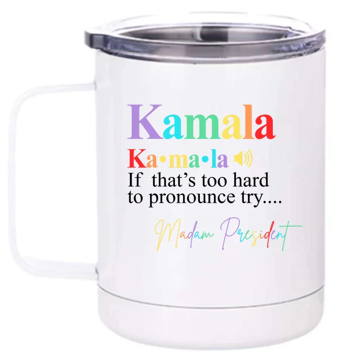 Madam President Kamala Harris Colorful Definition Front & Back 12oz Stainless Steel Tumbler Cup