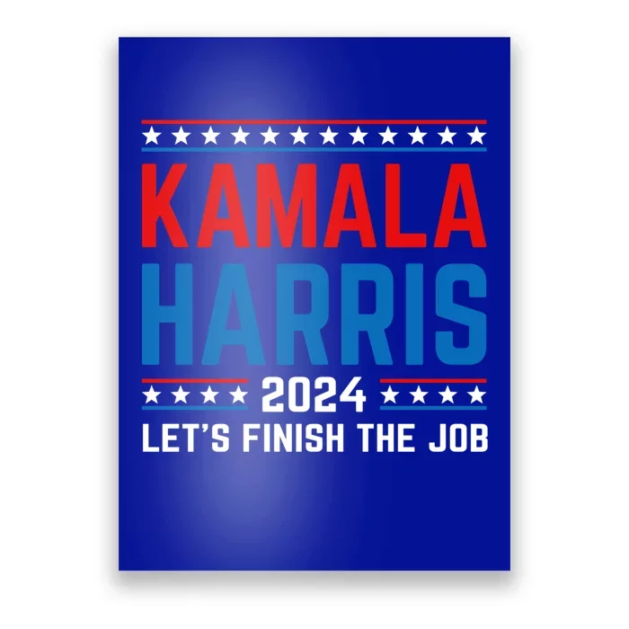 Madam President Kamala Harris LetS Finish The Job 2024 Gift Poster