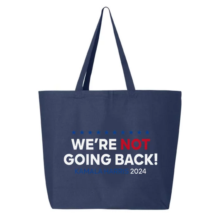 Madam President Kamala Harris WeRe Not Going Back 2024 25L Jumbo Tote