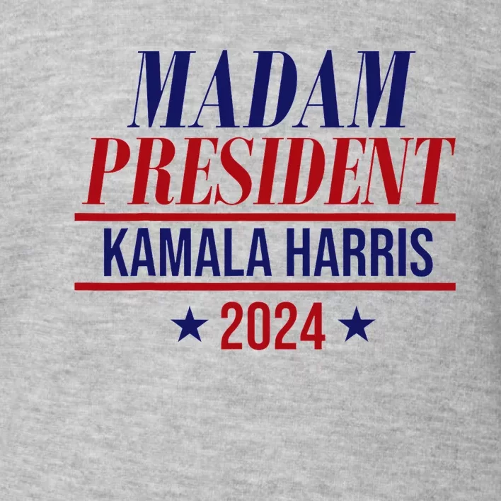 Madam President Kamala Harris 2024 Election Campaign Toddler Sweatshirt