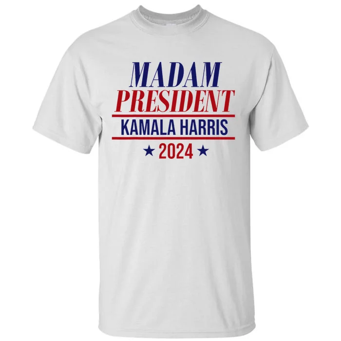 Madam President Kamala Harris 2024 Election Campaign Tall T-Shirt