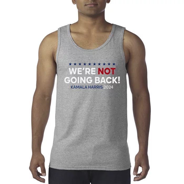 Madam President Kamala Harris WeRe Not Going Back 2024 Tank Top