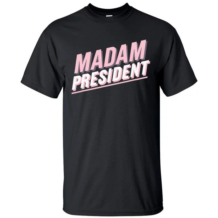 Madam President Kamala Harris 2024 Political Tall T-Shirt