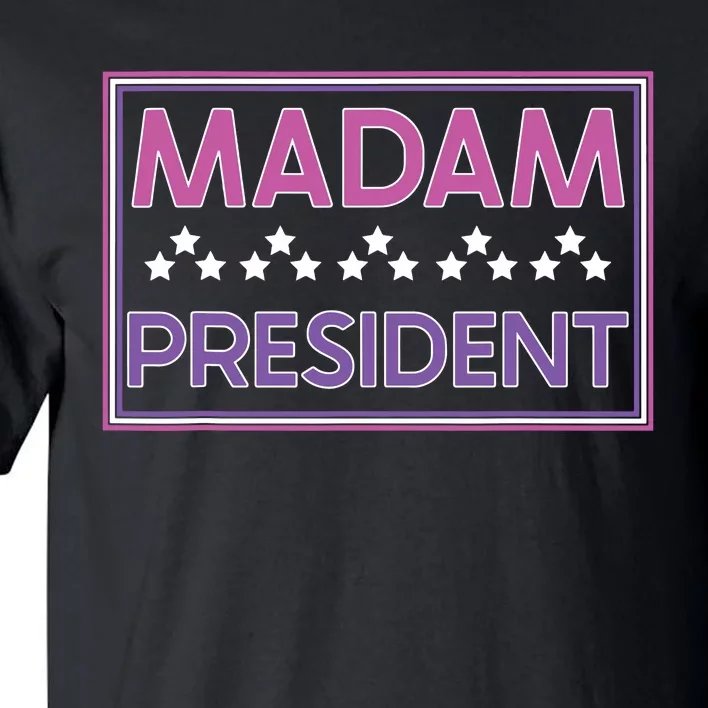 Madam President Kamala Harris 2024 Tall T-Shirt