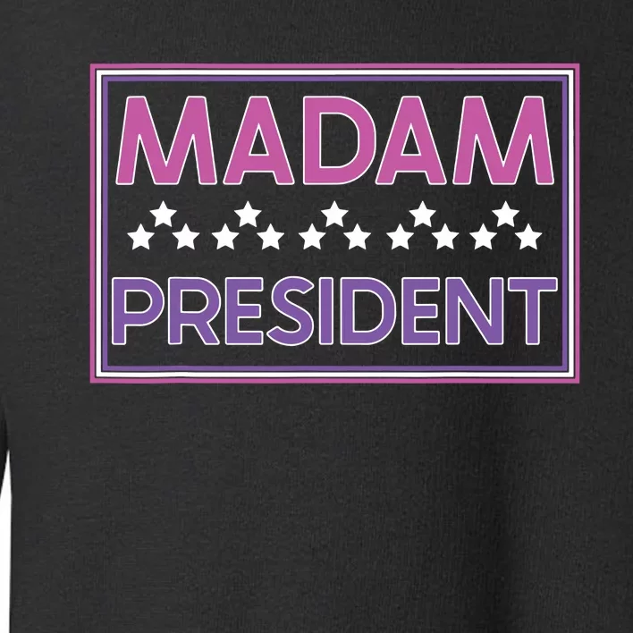 Madam President Kamala Harris 2024 Toddler Sweatshirt