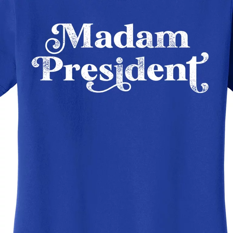 Madam President Kamala Harris Madam President Gift Women's T-Shirt