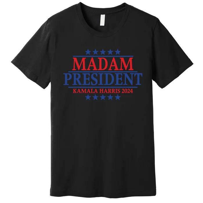 Madam President Kamala Harris 2024 Vote Democrat Beat Trump Premium T-Shirt