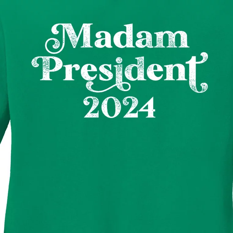 Madam President Kamala Harris 2024 Ladies Long Sleeve Shirt