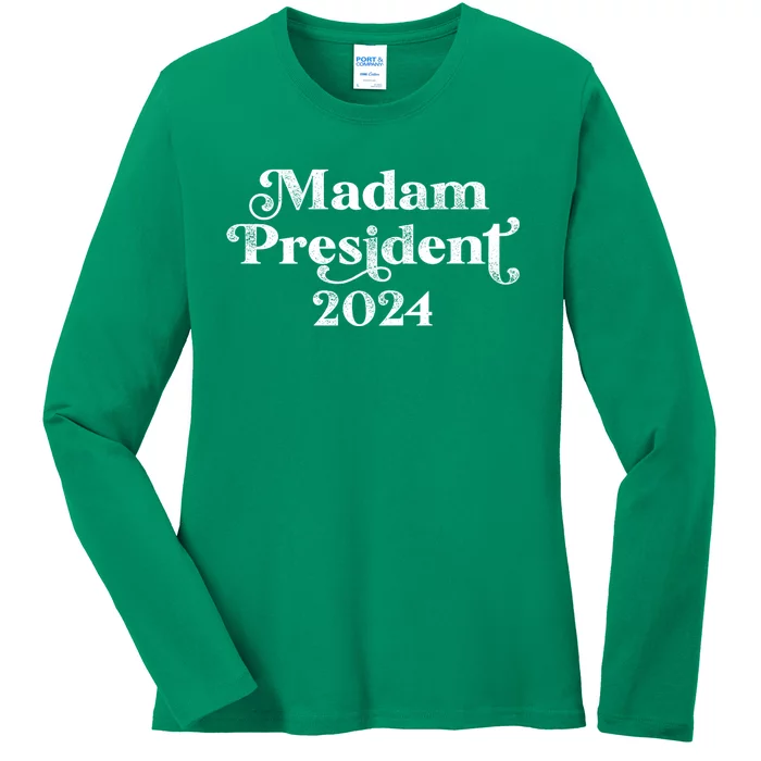 Madam President Kamala Harris 2024 Ladies Long Sleeve Shirt