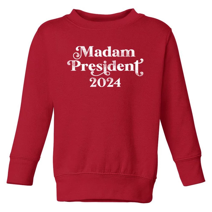 Madam President Kamala Harris 2024 Toddler Sweatshirt