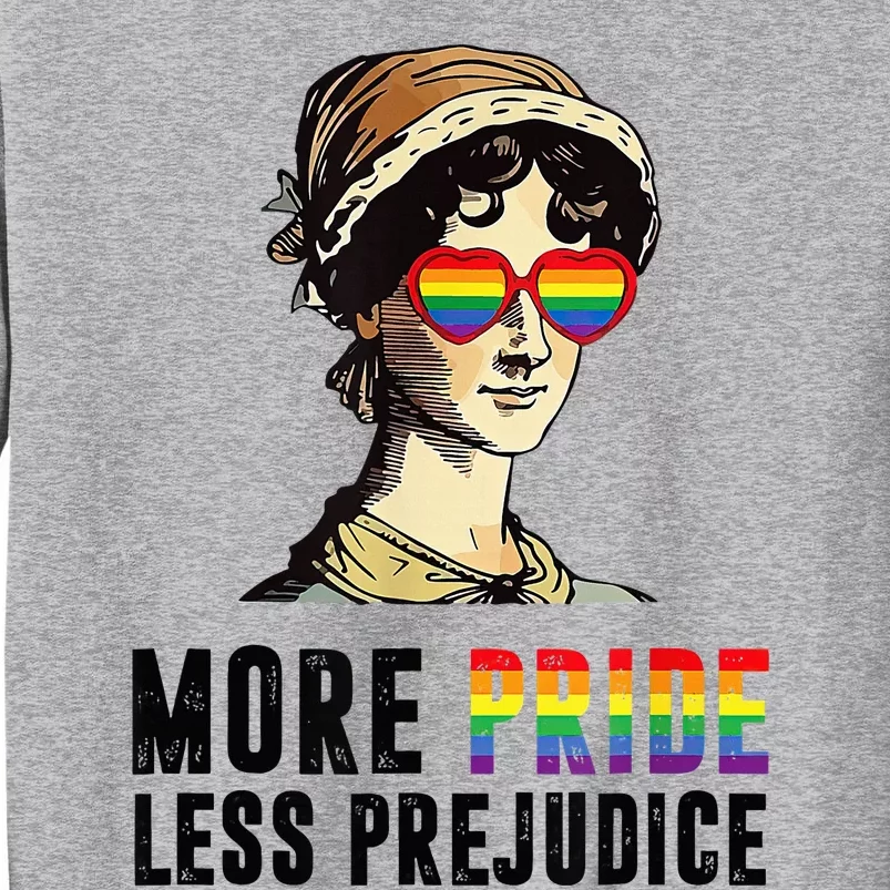 More Pride Less Prejudice Lgbt Tall Sweatshirt