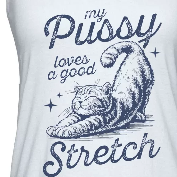 My Pussy Loves A Good Stretch Funny Cat Ladies Essential Flowy Tank