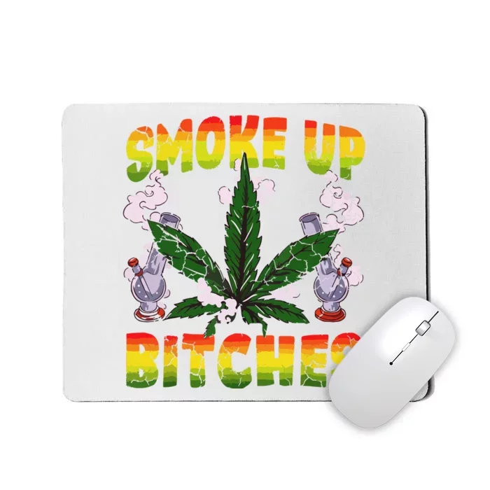 Marijuana Pot Leaf Smoke Up Bitches Cannabis Weed 420 Stoner Mousepad