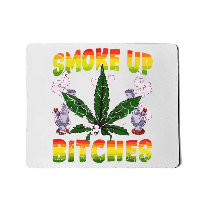 Marijuana Pot Leaf Smoke Up Bitches Cannabis Weed 420 Stoner Mousepad