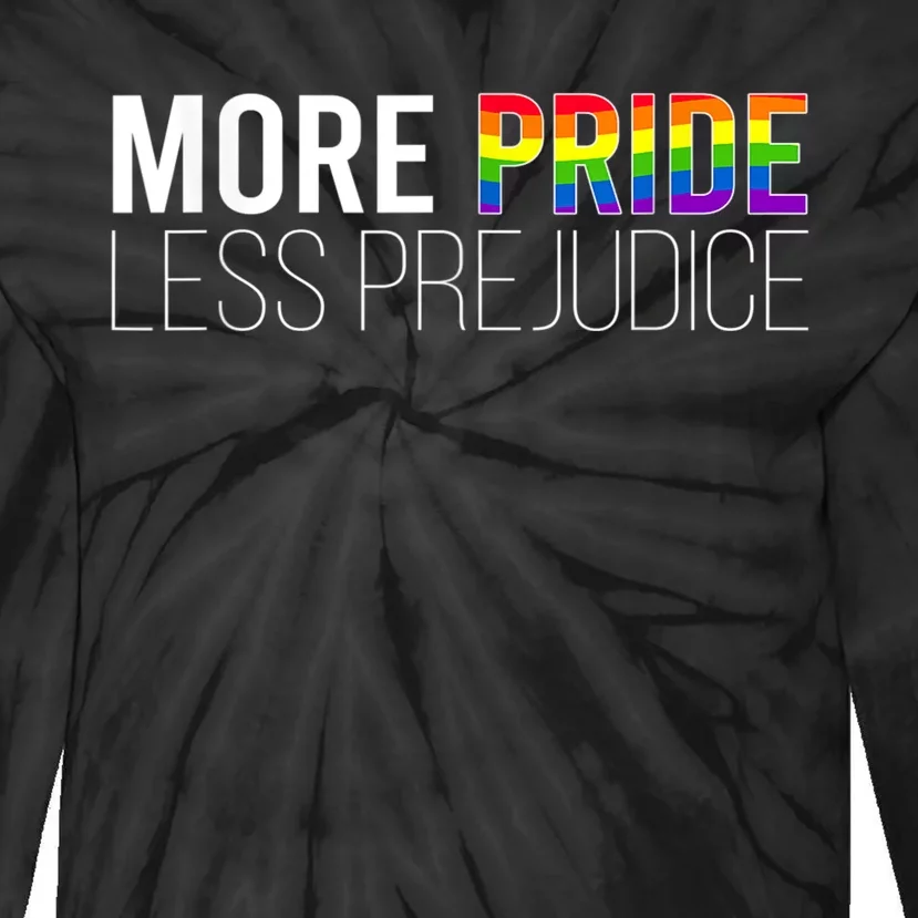 MORE PRIDE LESS PREJUDICE LGBT Fun Gay Lit Meme Tie-Dye Long Sleeve Shirt