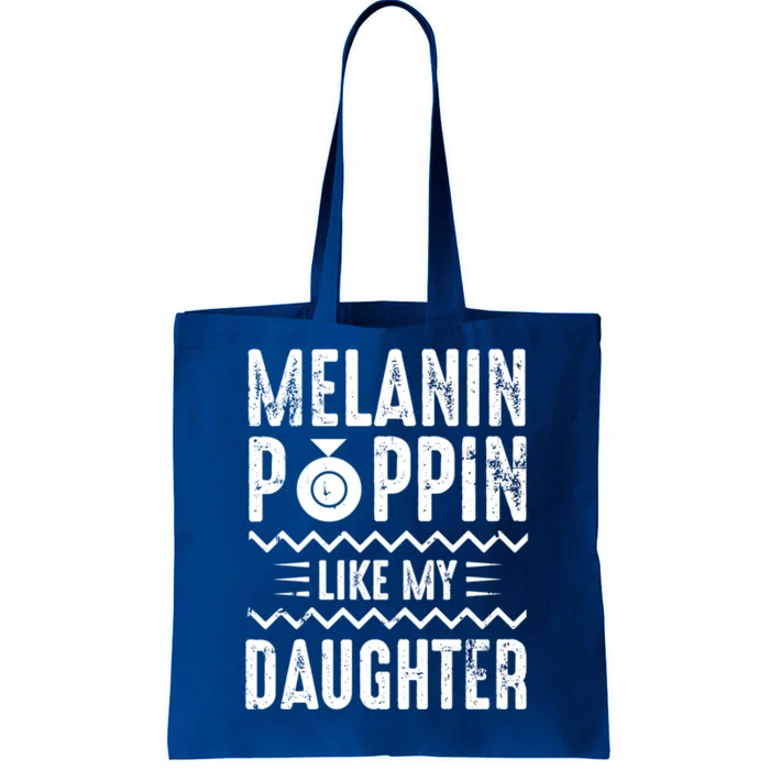 Melanin Poppin Like My Daughter Gift Tote Bag