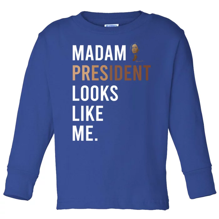 Madam President Looks Like Me Kamala Harris 2024 Gift Toddler Long Sleeve Shirt