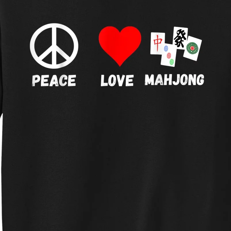 Mahjong Peace Love Playing Mah Jongg Player Majiang Tall Sweatshirt