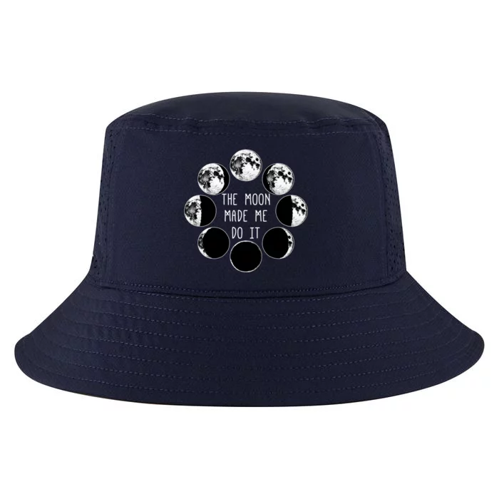 Moon Phases Made Me Do It Witch Wicca Magick Art Funny Gift Cool Comfort Performance Bucket Hat