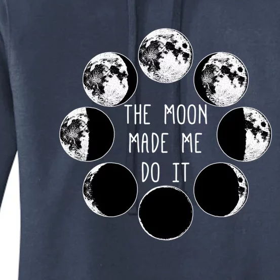 Moon Phases Made Me Do It Witch Wicca Magick Art Funny Gift Women's Pullover Hoodie